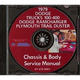STEP-BY-STEP 1979 DODGE TRUCK PICKUP REPAIR SHOP & SERVICE MANUAL & BODY SHOP CD INCLUDES: Power Wagon, Li'l Red Express, Ram Charger, Sport Utility, 100-400