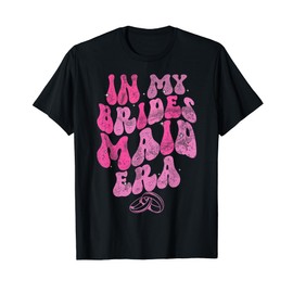 In My bridesmaid Era Groovy Wedding Maid Of Honor T-Shirt