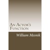 An Actor's Function: (Head + Heart = Truth)