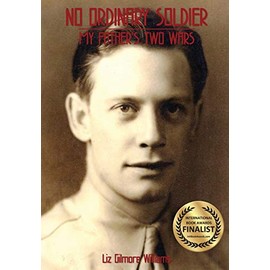 No Ordinary Solider: My Father's Two Wars