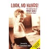 Look No Hands!: The Inspiring Story of Brian Gault