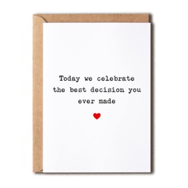 KrysDesigns Funny & Romantic Anniversary Card Engagement Wedding Card - Today We Celebrate The Best Decision You Ever Made - Best Decision You Made, 5x7 inches