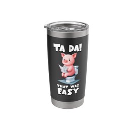 Tada! That Was Easy - Toddler Funny Pig Potty Training Stainless Steel Insulated Tumbler