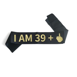 “I AM 39+1” Sash, 40th Birthday Sash for Women Men, Forty Years Old Funny Birthday Decoration Gifts, 40th Birthday Party Decor Supplies Favors for Women Men (Black Sash with Gold Glitter Lettering)