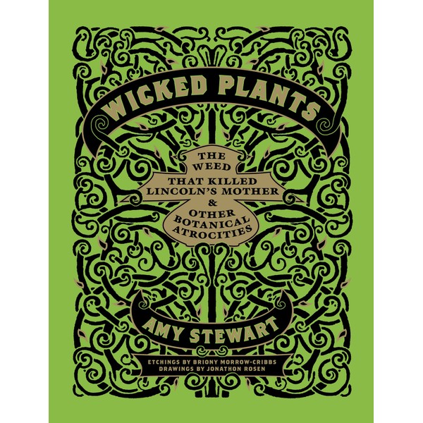 Wicked Plants: The Weed That Killed Lincoln's Mother and Other