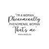 Vinyl Wall Art Decal - I'm A Woman Phenomenally Phenomenal