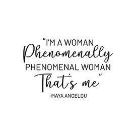Vinyl Wall Art Decal - I'm A Woman Phenomenally Phenomenal Woman That's Me - 16.5" x 25" - Trendy Inspirational Women Quote Sticker for Girls Home Office Living Room Bedroom Makeup Mirror Decor