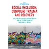Social Exclusion, Compound Trauma and Recovery