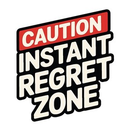 Regret Zone Sticker, Funny Sticker 4 inches - Car Bumper Sticker, Car Decal Waterproof Removable