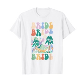 Camping Bridal Party Camp Bachelorette Camp Bride T-Shirt