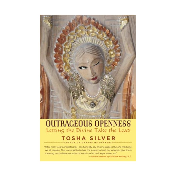 Outrageous Openness: Letting the Divine Take the Lead