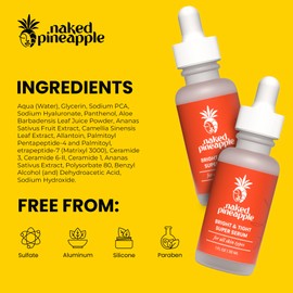 Naked Pineapple Bright and Tight Super Serum for Deep Moisturization - Enzyme-Powered Serum for Blemish Control and Skin Elasticity - Promotes Hydration and Protection of Skin’s Moisture Barrier, 1oz