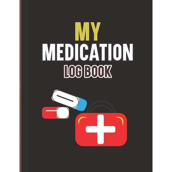 My Medication Log Book: A Health Record Keeper & Journal