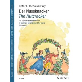 Der Nussknacker: Ballett in zwei Akten op. 71. op. 71. Klavier. (Get to Know Classical Masterpieces)
