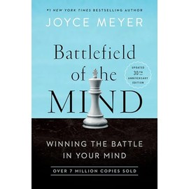 Battlefield of the Mind (30th Anniversary Edition): Winning the Battle in Your Mind