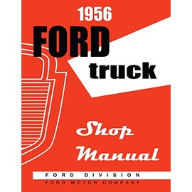 1956 Ford Truck Shop Manual By Detroit Iron
