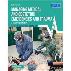 Managing Medical and Obstetric Emergencies and Trauma: A Practical Approach (Advanced Life Support Group)
