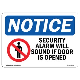 OSHA Notice Sign - Notice Security Alarm Will Sound If Door is Opened | Rigid Plastic Sign | Protect Your Business, Work Site, Warehouse | Made in The USA