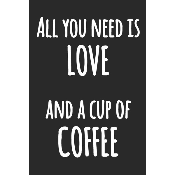 All You Need is LOVE and a Cup of COFFEE: