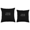 Attitude Walk Off Funny Trend Throw Pillow
