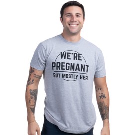 Ann Arbor T-shirt Co. We're Pregnant, but Mostly Her | Funny New Dad Father Pregnancy Announcement Gender Reveal Joke T-Shirt-(Grey,XL)