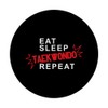Eat Sleep Taekwondo Repeat