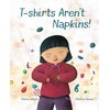 T-shirts Aren't Napkins!
