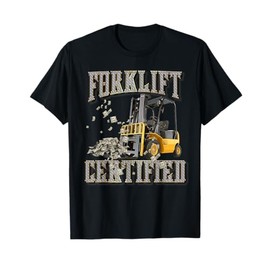 Retro Style Funny Forklift Operator Forklift Certified T-Shirt