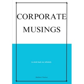 CORPORATE MUSINGS: to circle back on, infinitely