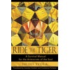 Ride the Tiger: A Survival Manual for the Aristocrats of
