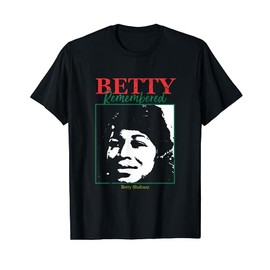 Betty Remembered - Betty Shabazz t shirt - Black History shi
