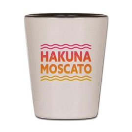 CafePress Wine Lover Hakuna Moscato Unique and Funny Shot Glass