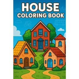 House Coloring Book for Kids & Adults – 30 Fun Pages of Dream Homes, Cottages & Villas to Color: Relax, explore creativity & color your dream house! ... blend of fun, imagination & stress relief.
