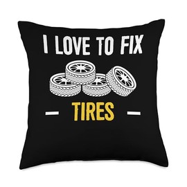 I Love To Fix Tires Tire Guy Wheel Rims Change Mechanic Throw Pillow
