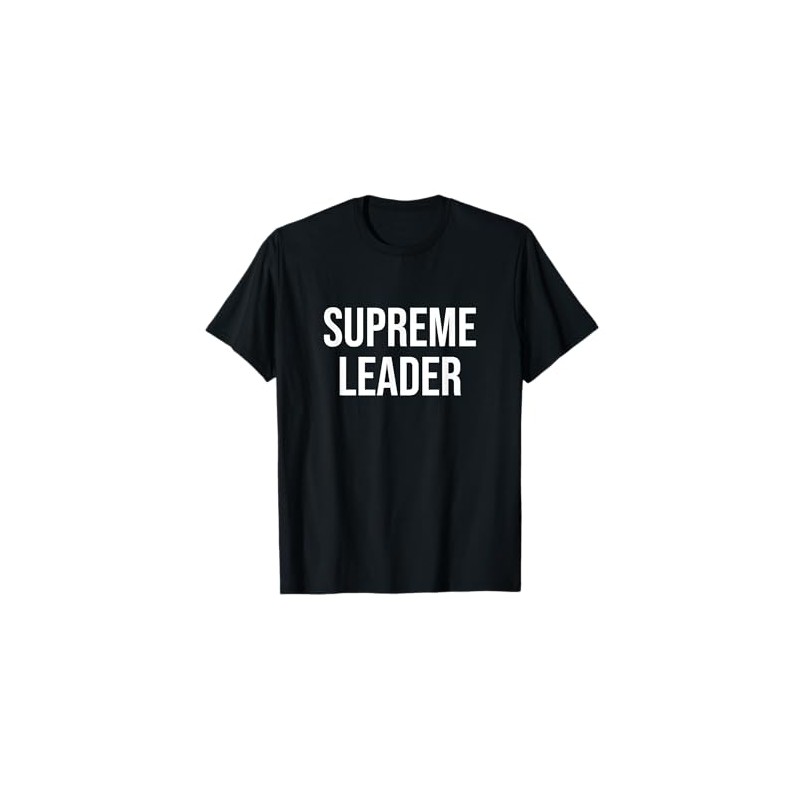 Supreme Leader T-Shirt