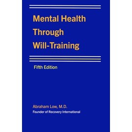 Mental Health Through Will-Training: Fifth Edition