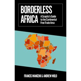 Borderless Africa: A Sceptic's Guide to the Continental Free Trade Area