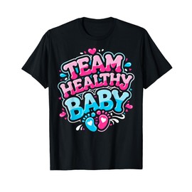 Team Healthy Baby Baby Gender Reveal Party T-Shirt