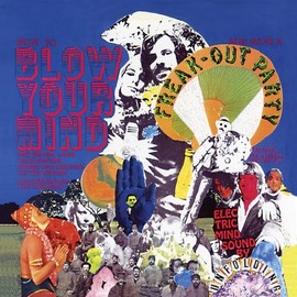 How to Blow Your Mind and Have a Freak-Out Party (ORANGE SUNSHINE VINYL)