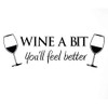 WINE A BIT KITCHEN Vinyl Wall Quote Sticker BY Cols