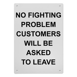No Fighting Problem Customers Will Sign, 8.5 x 11 in" OSHA Compliant Customer Policies Sign, Weatherproof Plastic, UV resistant & Easy-to-Read Signage
