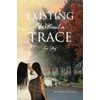 Existing Without a Trace