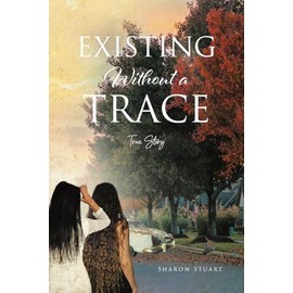 Existing Without a Trace