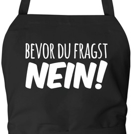 Huuraa Apron "Bevor du questen" (German language) "Bevor du fragst Nein" [German Language], black, One size fits all
