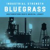 Industrial Strength Bluegrass (Various Artists) (Vinyl)