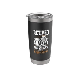 Retired Cybersecurity Analyst Longest Coffee Break Stainless Steel Insulated Tumbler