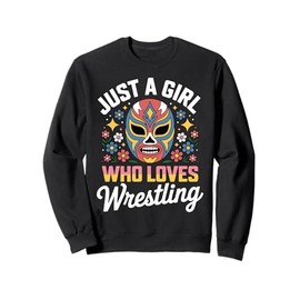 Just A Girl Who Loves Wrestling Wrestler Lucha Floral Sweatshirt