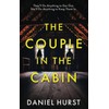 The Couple In The Cabin: A gripping psychological thriller with