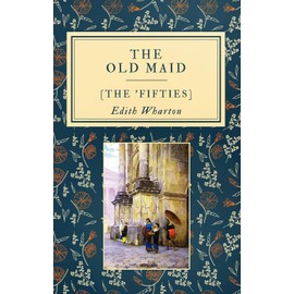 The Old Maid: [The 'Fifties]