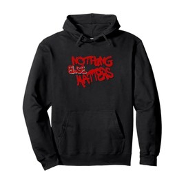 Nothing Else Matters T-Shirt – Iconic & Meaningful Design Pullover Hoodie